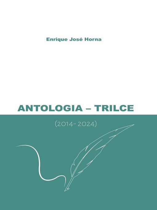 Title details for TRILCE ANTOLOGÍA (2014 – 2024) by Enrique Jose Horna - Available